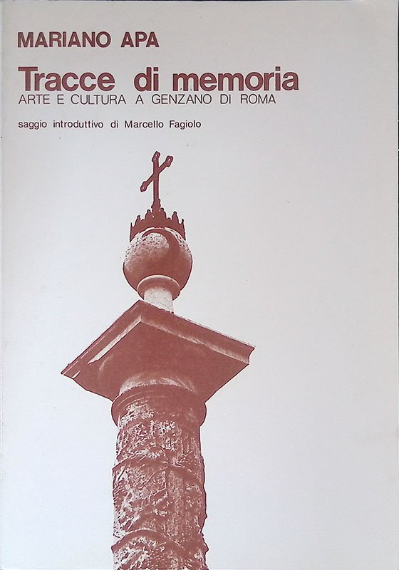 Tracce di memoria. Arte e cultura a Genzano di Roma