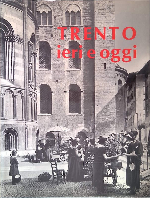 Trento ieri e oggi