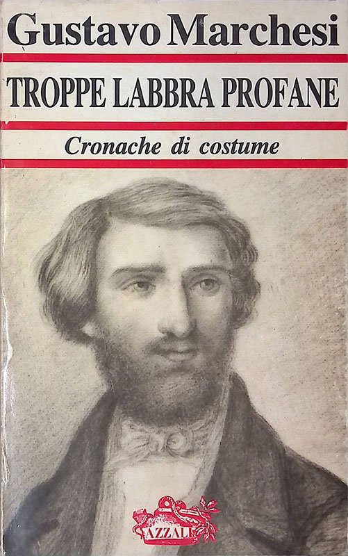 Troppe labbra profane. Cronache di costume