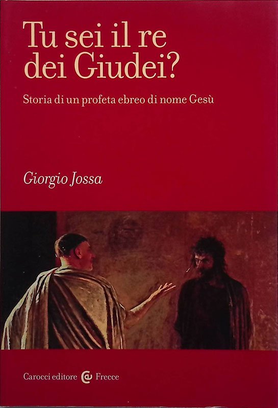 Tu sei il re dei Giudei? Storia di un profeta …