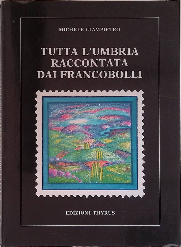 Tutta l'Umbria raccontata dai francobolli