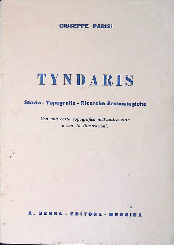 Tyndaris. Storia, topografia, ricerche archeologiche