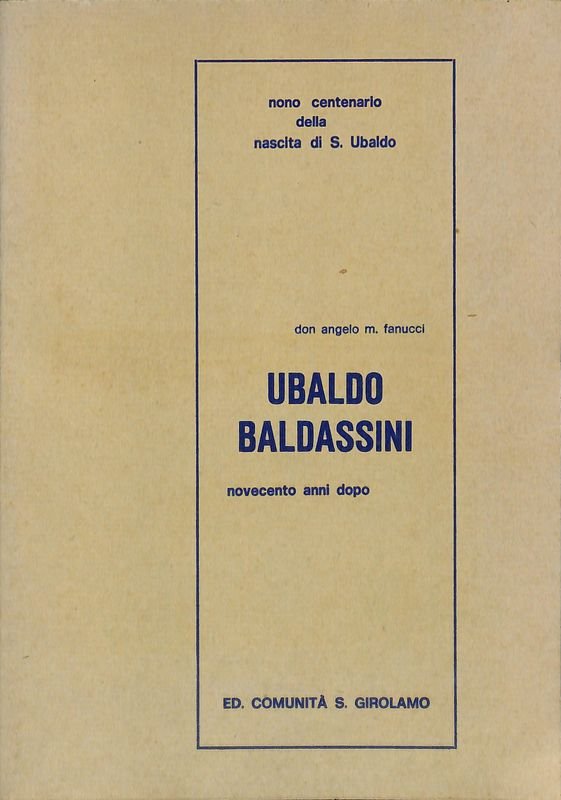 Ubaldo Baldassini. Novecento anni dopo