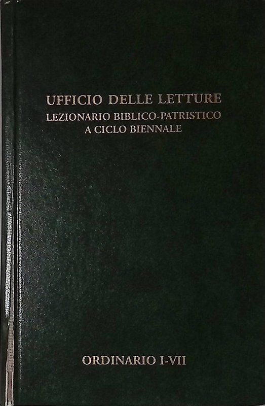 Ufficio delle Letture. Lezionario biblico-patristico a ciclo biennale. N.2. Tempo …