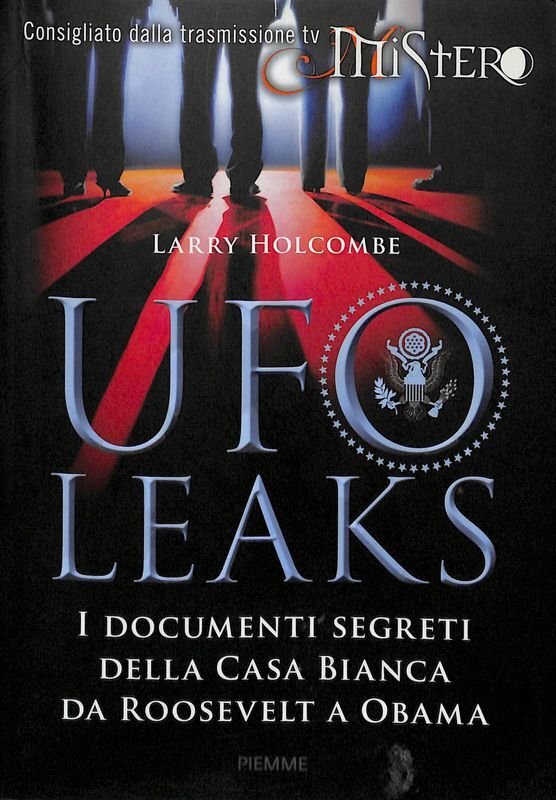 UfoLeaks. I documenti segreti della Casa Bianca da Roosevelt a …