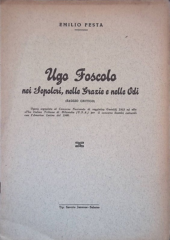 Ugo Foscolo nei Sepolcri, nelle Grazie e nelle Odi. Saggio …