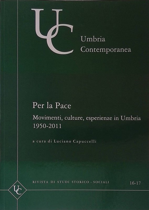 Umbria contemporanea. Per la pace. Movimenti, culture, esperienze in Umbria …