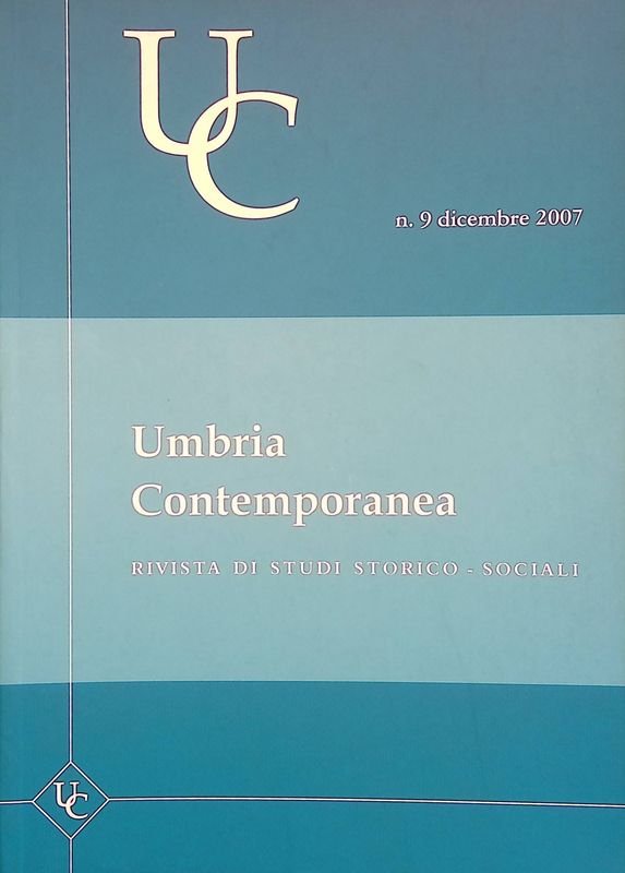 Umbria contemporanea. Rivista di studi storico-sociali. n.9 dicembre 2007