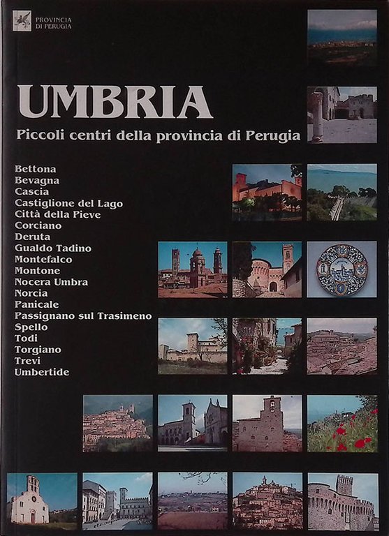 Umbria. Piccoli centri della provincia di Perugia