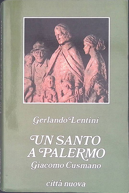Un santo a Palermo. Giacomo Cusmano