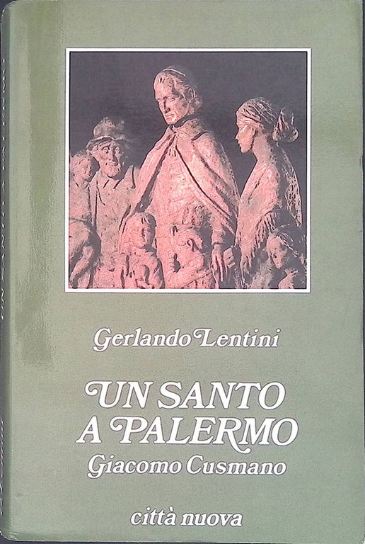 Un santo a Palermo. Giacomo Cusmano