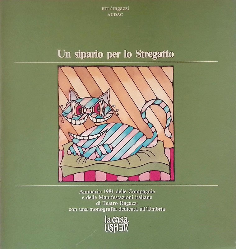 Un Sipario Per Lo Stregatto. Annuario 1981 Delle Compagnie E …