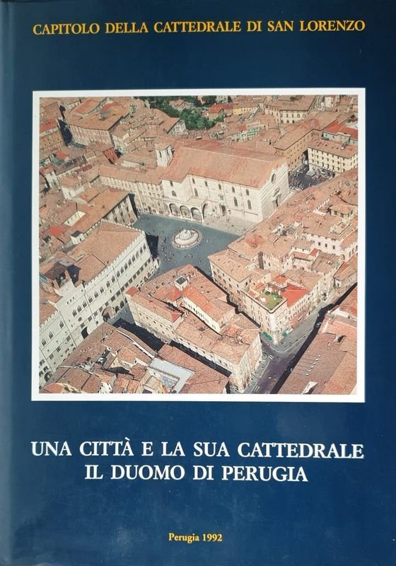 Una Città e la sua Cattedrale. Il Duomo di Perugia. … | Immagine principale