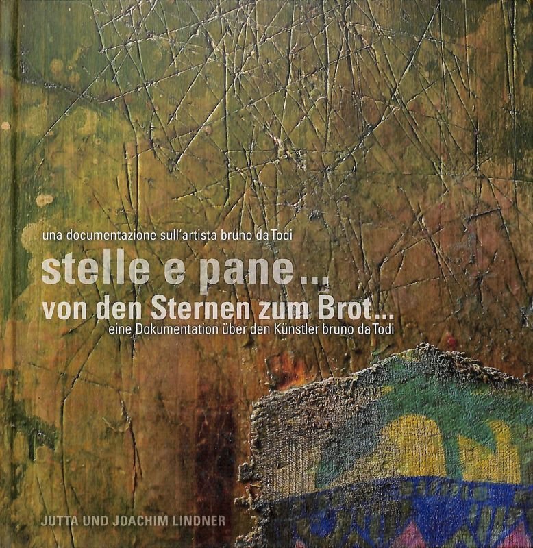 Una documentazione sull'artista Bruno da Todi. Stelle e pane, von … | Immagine principale