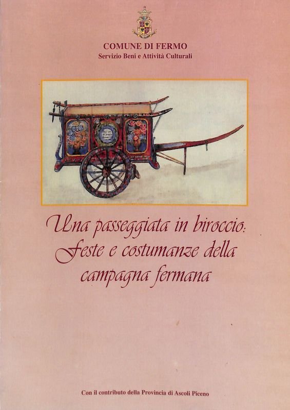 Una passeggiata in biroccio, feste e costumanze della campagna fermana