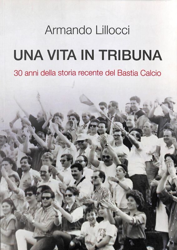 Una vita in tribuna. 30 anni della storia recente del … | Immagine principale
