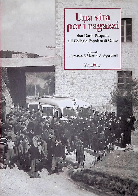 Una vita per i ragazzi. Don Dario Pasquini e il …