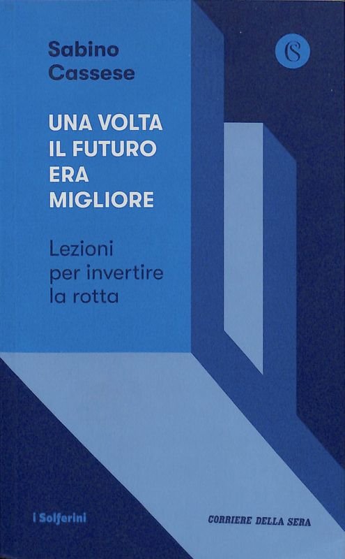 Una volta il futuro era migliore. Lezioni per invertire la …