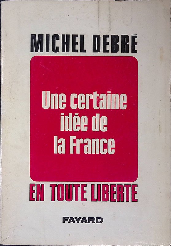 Une certaine idee de la France. En toute liberte | Immagine principale