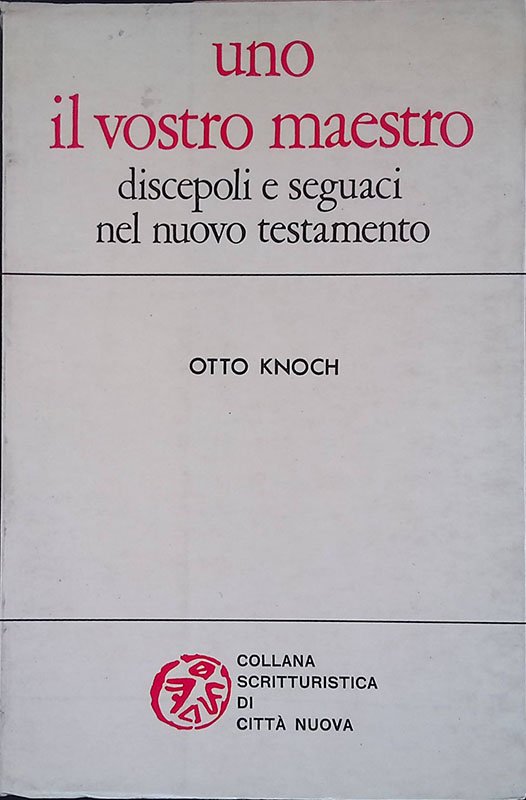 Uno il vostro maestro. Discepoli e seguaci nel Nuovo Testamento | Immagine principale