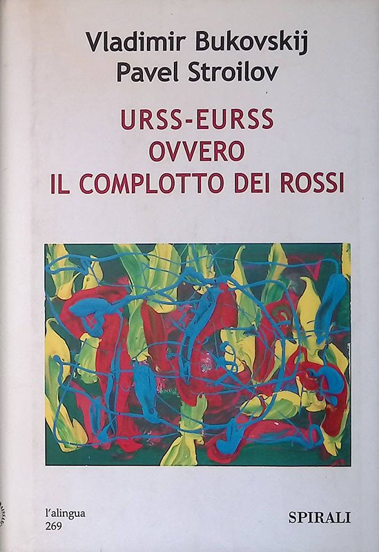 URSS-EURSS ovvero il complotto dei rossi