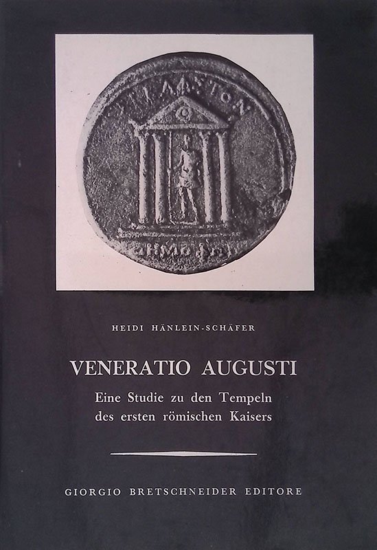 Veneratio Augusti. Eine Studie zu den Tempeln des ersten romischen …