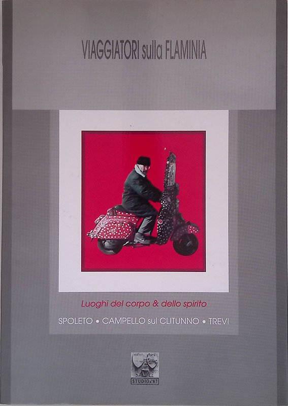 Viaggiatori sulla Flaminia. Luoghi del corpo e dello spirito
