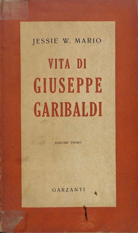 Vita di Giuseppe Garibaldi. Volume I