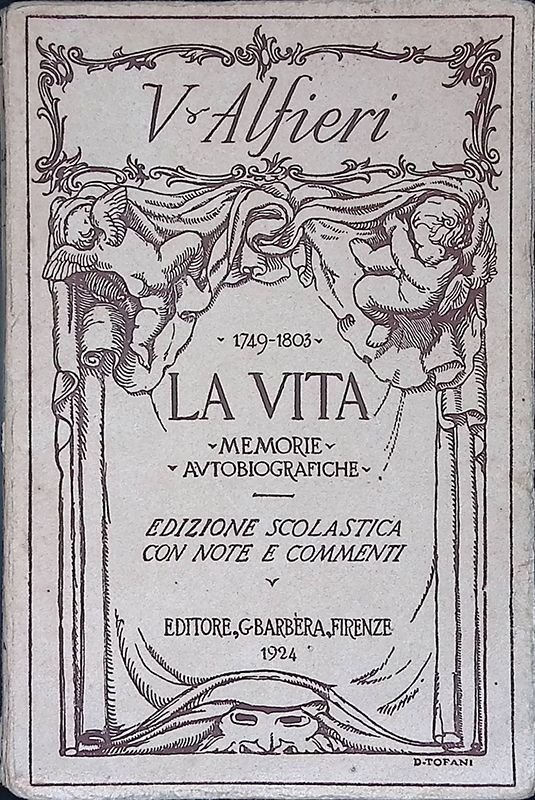 Vita di Vittorio Alfieri da Asti. Scritta da esso