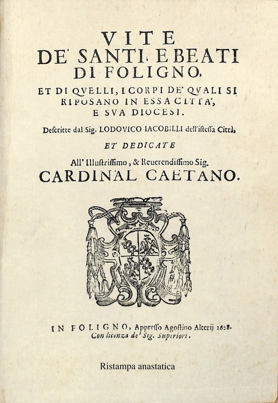 Vite de santi e beati di Foligno et di quelli, …