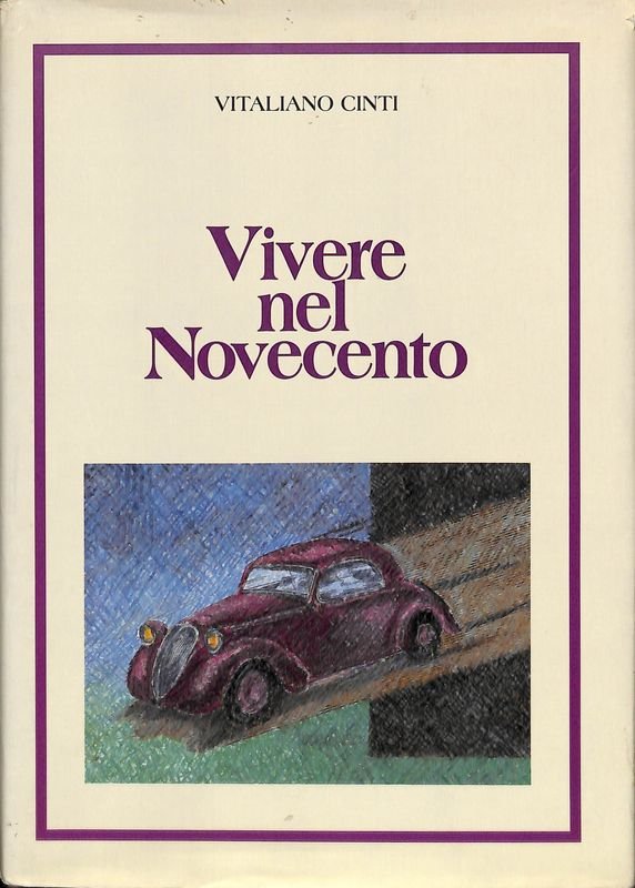 Vivere nel Novecento. Una cronaca cittadina