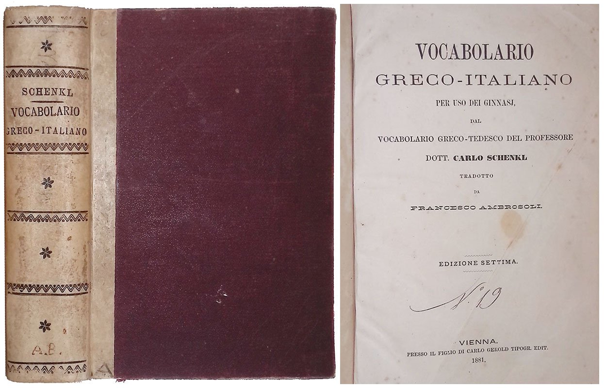 Vocabolario Greco-Italiano per uso dei ginnasi, dal vocabolario Greco-Tedesco del …