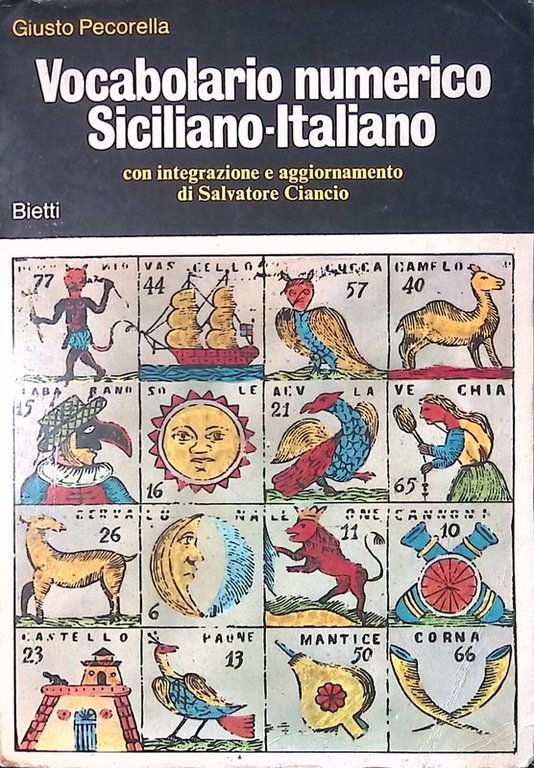 Vocabolario numerico siciliano-italiano per l'interpretazione dei sogni ad uso dei giocatori del lotto