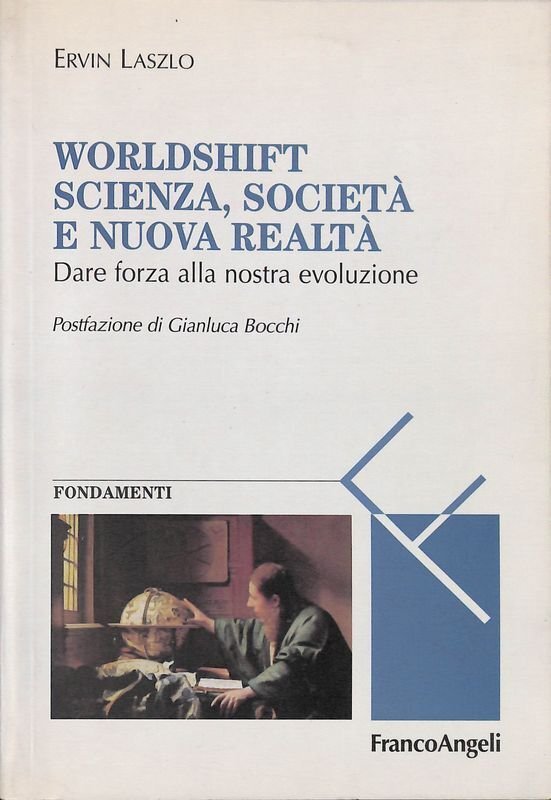 Worldshift scienza, società e nuova realtà. Dare forza alla nostra … | Immagine principale