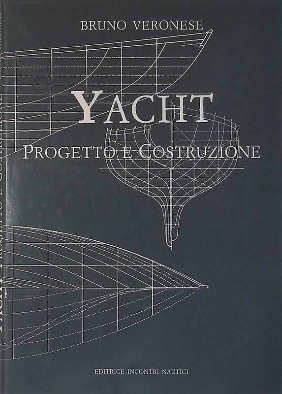 Yacht. Progetto e costruzione