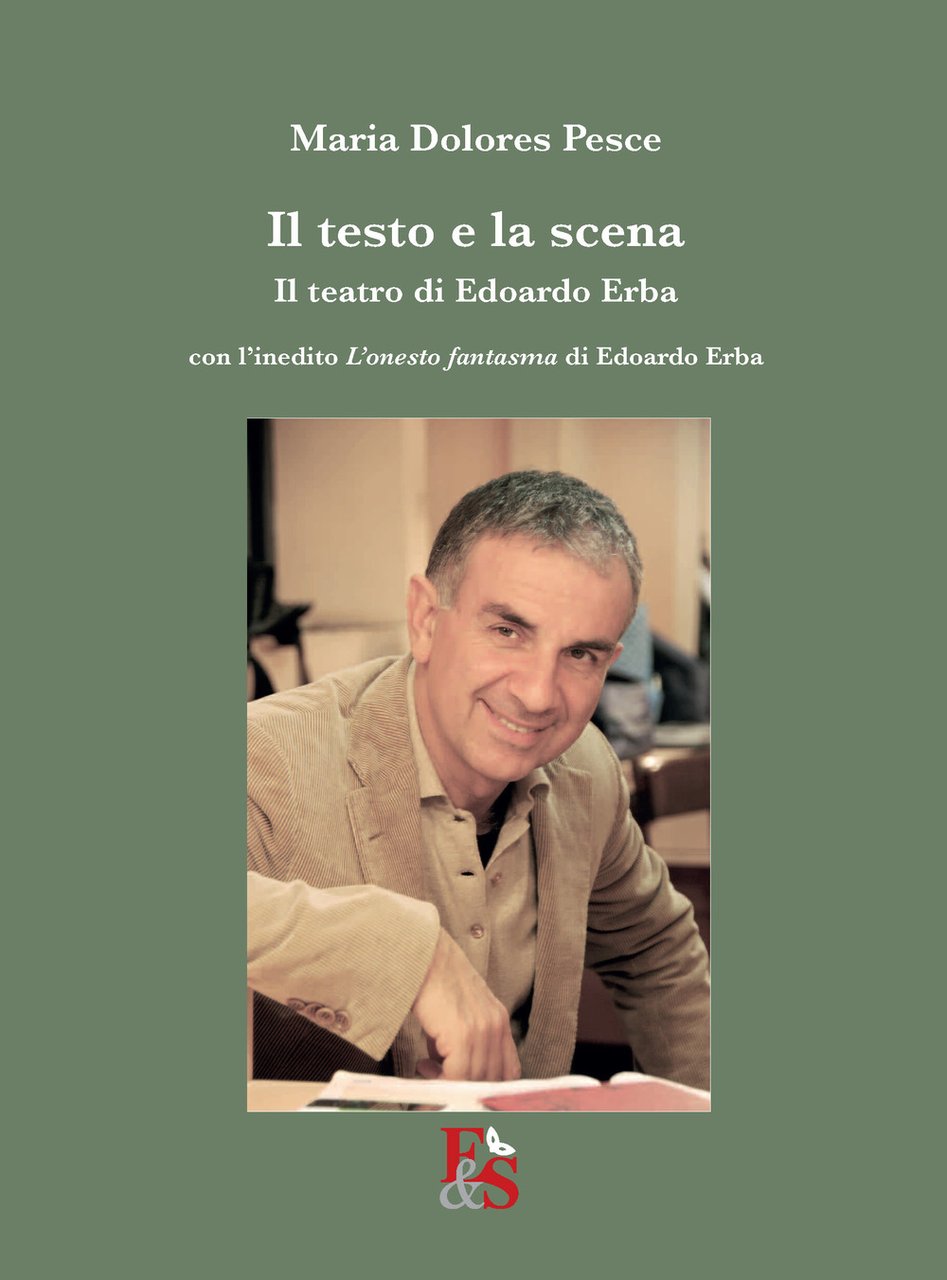 Il testo e la scena. Il teatro di Edoardo Erba. …