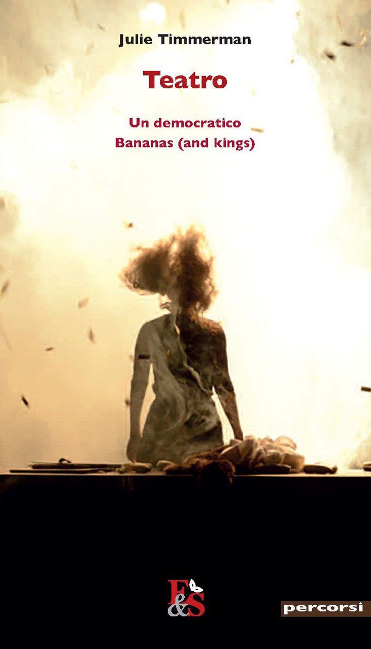 Teatro. Un democratico-Bananas (and kings)