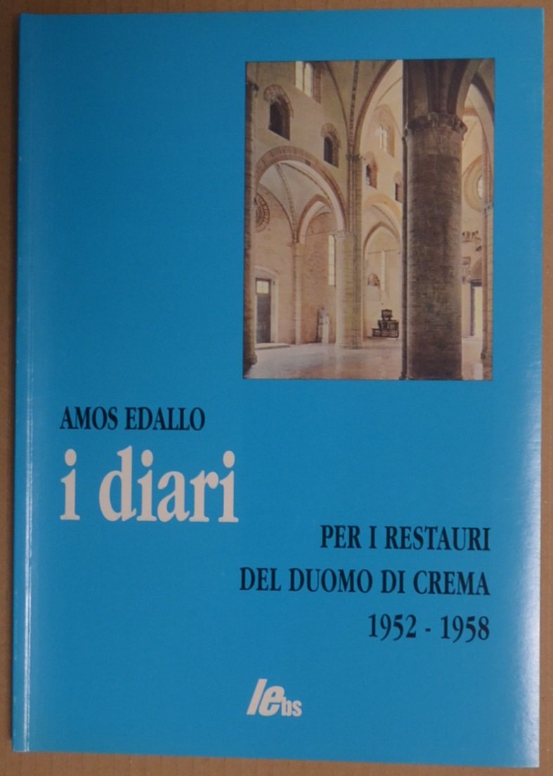 Amos Edallo. I diari per i restauri del Duomo di …