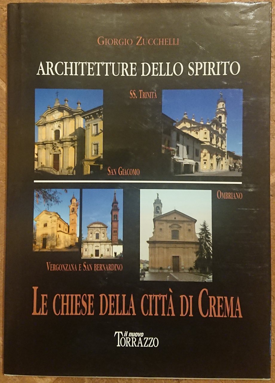Architetture dello spirito. 3. San Giacomo Maggiore; La Santissima Trinità: …