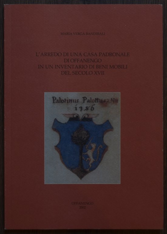 Arredo di una casa padronale di Offanengo in un inventario … | Immagine Gallery 2