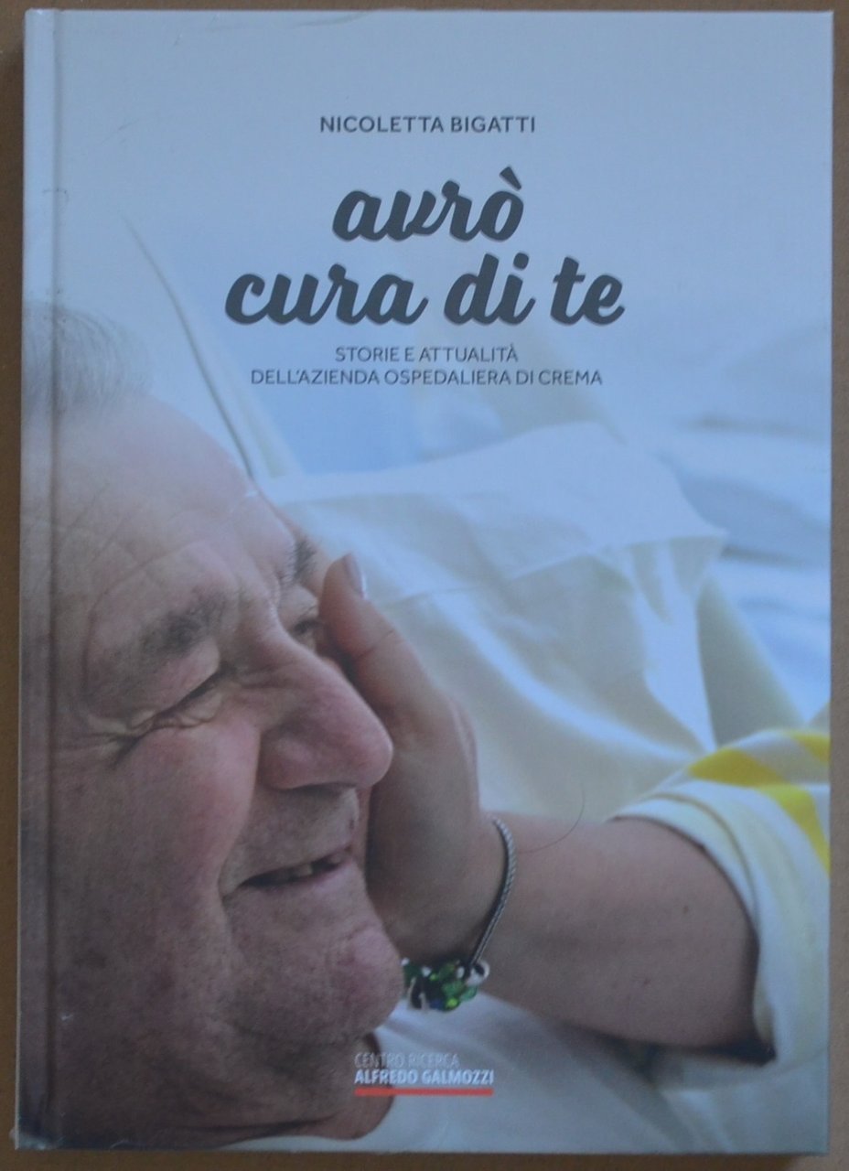 Avrò cura di te. Storie e attualità dell'Azienda Ospedaliera di …