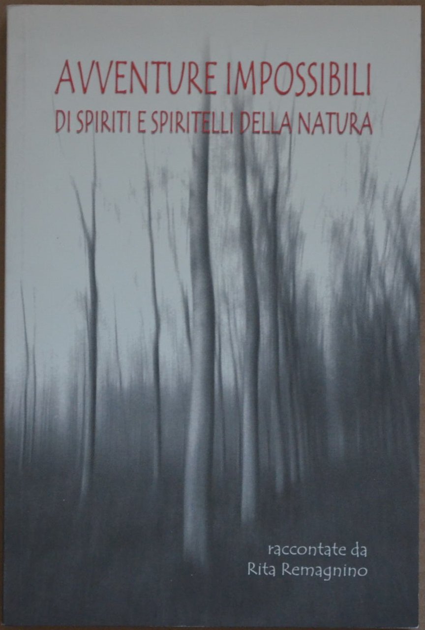 Avventure impossibili di spiriti e spiritelli della natura raccolte e …