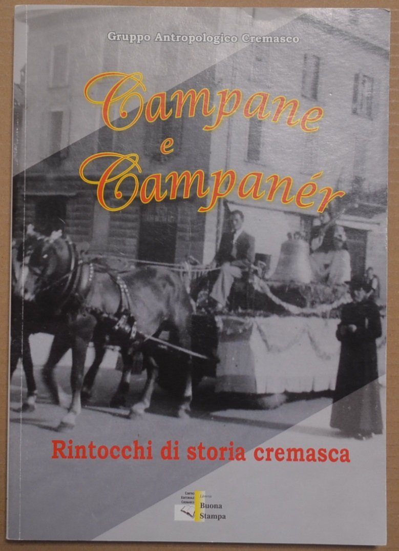 Campane e campanér. Rintocchi di storia cremasca