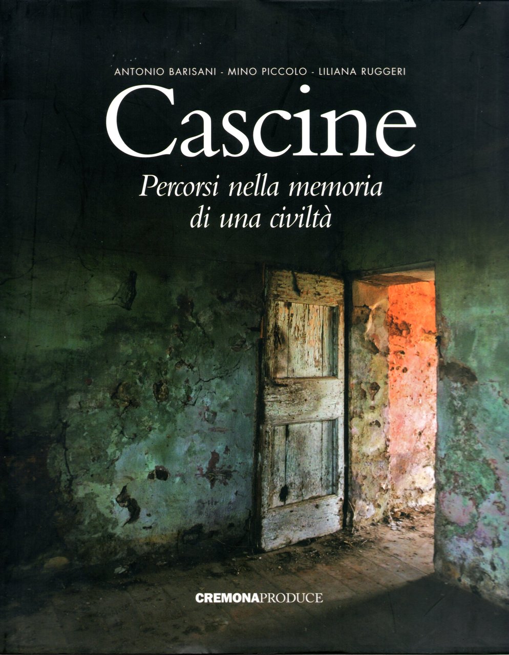 Cascine. Percorsi nella memoria di una civiltà
