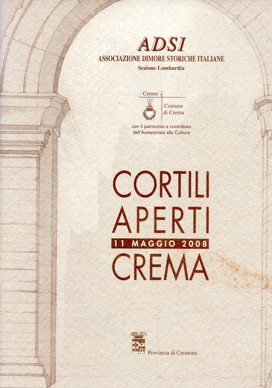 Cortili aperti. 11 maggio 2008. Crema | Immagine principale