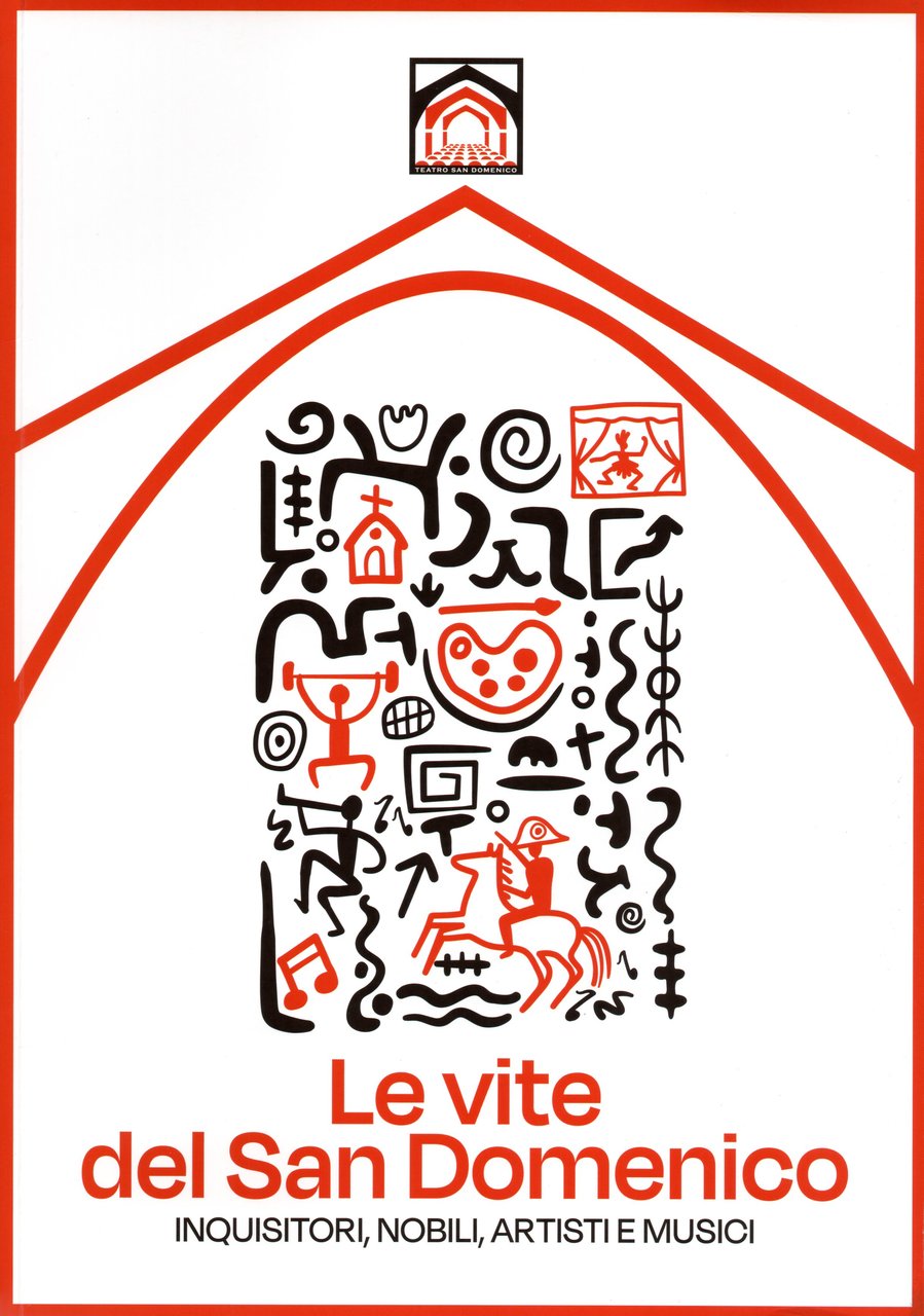 Le vite del San Domenico. Inquisitori, nobili, artisti e musici, … | Immagine principale