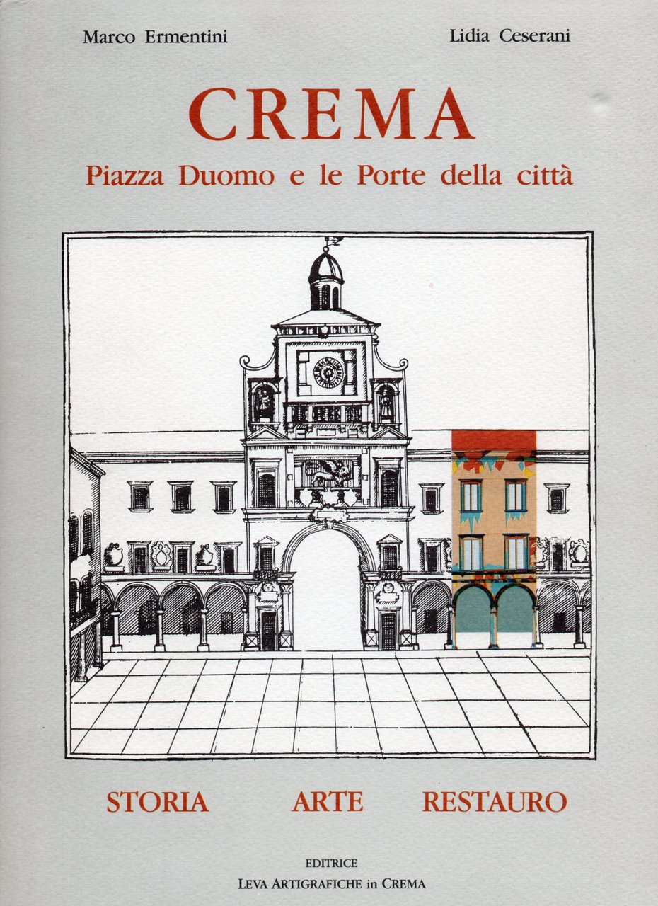 Crema. Piazza Duomo e le porte della città. Storia arte … | Immagine principale