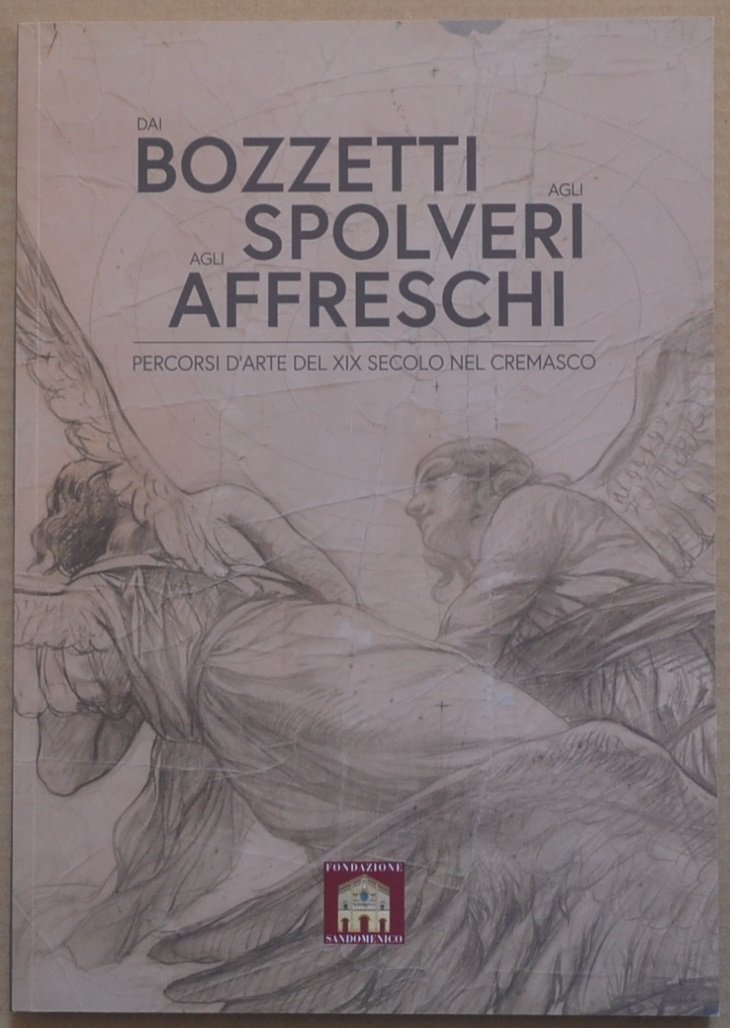 Dai bozzetti agli spolveri agli affreschi. Percorsi d'arte del XIX …