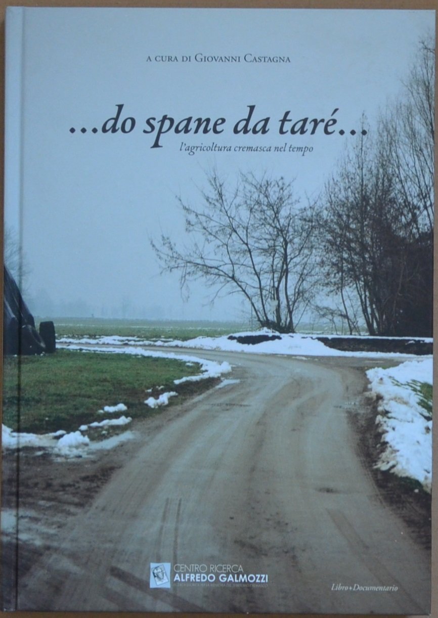 …do spane da taré… L'agricoltura cremasca nel tempo