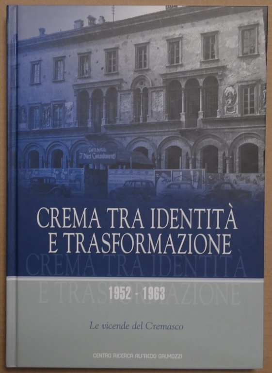 Crema tra identità e trasformazione. 1952-1963. Le vicende del Cremasco | Immagine Gallery 2